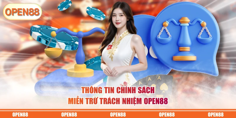 Thông tin chính sách miễn trừ trách nhiệm OPEN88